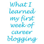 What I learned My First Week of Blogging
